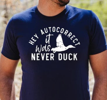 Hey Autocorrect, It Was Never Duck