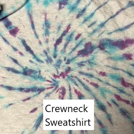Pick Your Print- Tie-Dye Crewneck Sweatshirt